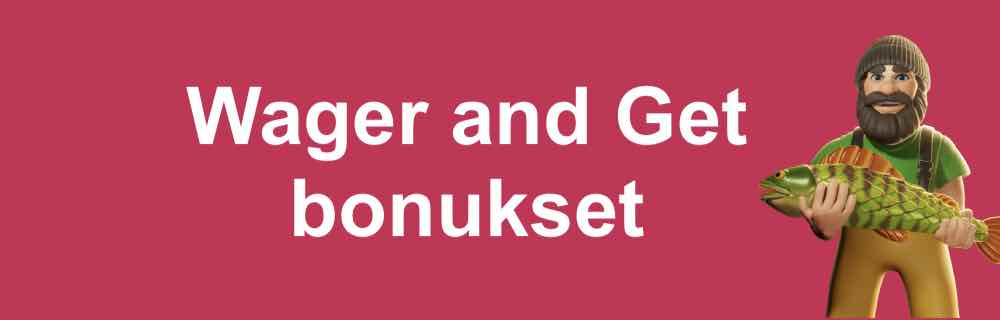 How do Wager and Get bonuses work?
